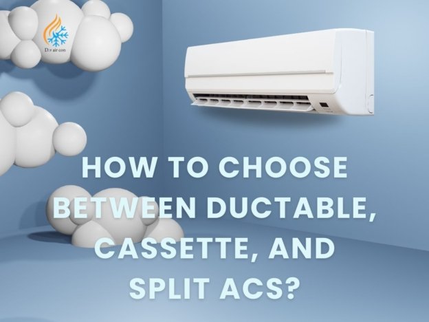 cassette, and split air conditioners including installation style—ductable being hidden with ducts, cassette mounted on ceiling with 360-degree airflow, and split mounted on walls; suitability with ductable for large homes, cassette for medium rooms, and split for individual rooms; maintenance ease with split ACs being easiest; and energy efficiency considerations for different space sizes.