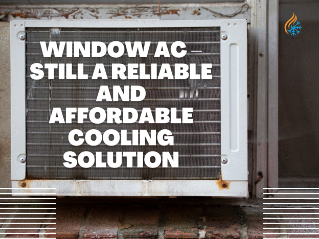 emphasizing its affordability, easy installation, and space-saving design. Highlights include effective cooling for individual rooms, improved energy efficiency in modern models, year-round use with heating features, and portability for flexible cooling options. The image conveys why window AC units remain a popular and practical choice for many homeowners and renters seeking reliable and budget-friendly cooling.